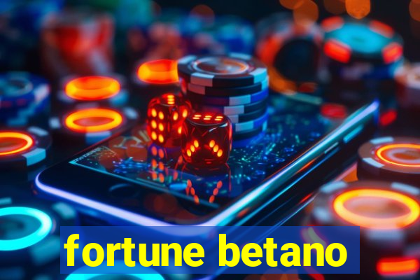 fortune betano